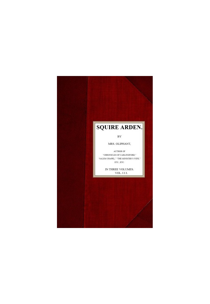 Squire Arden; volume 3 of 3