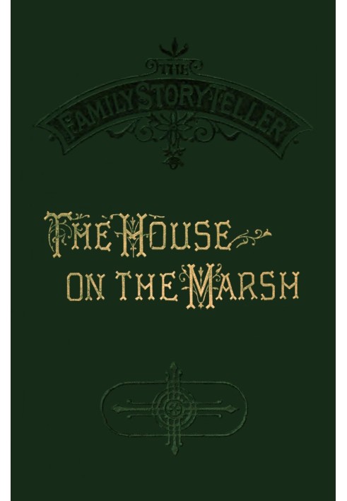 The house on the marsh : $b A romance