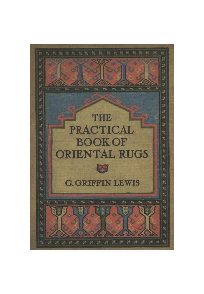 The Practical Book of Oriental Rugs