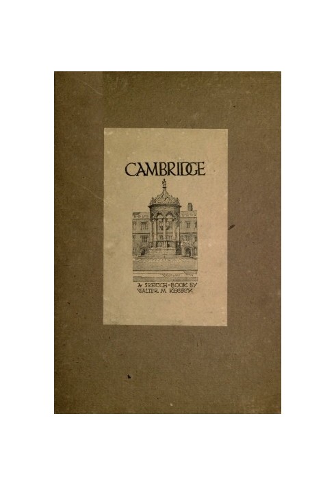 Cambridge: A Sketch-Book