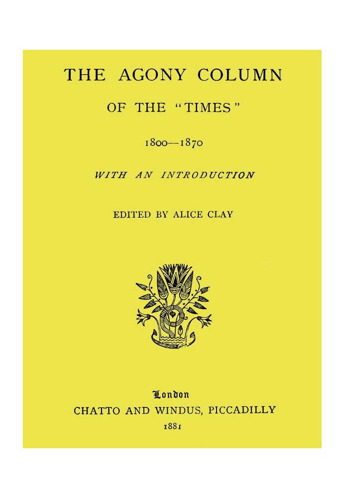 The Agony Column of the "Times" 1800-1870