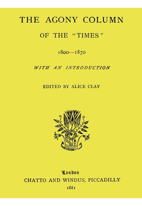 The Agony Column of the "Times" 1800-1870