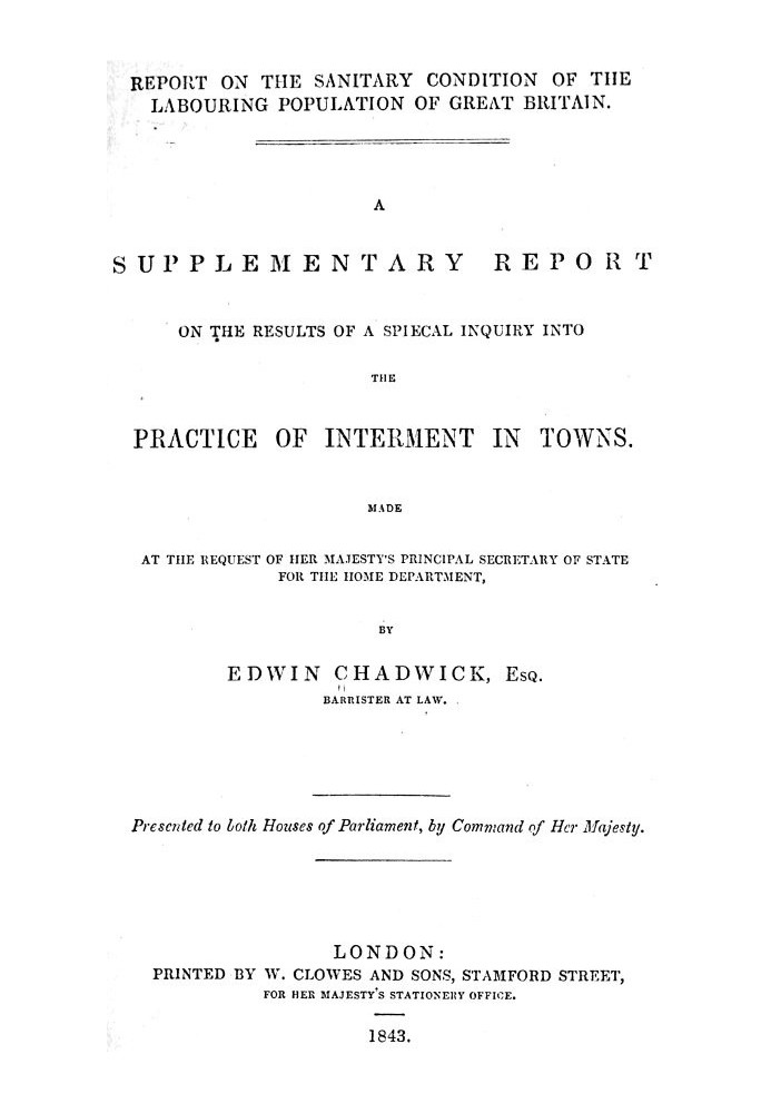 A supplementary report on the results of a special inquiry into the practice of interment in towns.