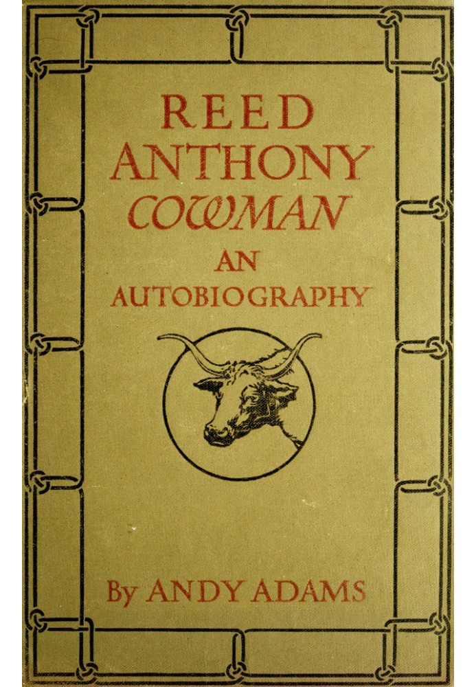 Reed Anthony, Cowman: An Autobiography