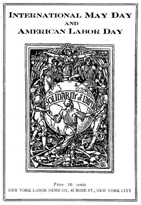 International May Day and American Labor Day A Holiday Expressing Working Class Emancipation Versus a Holiday Exalting Labor's C