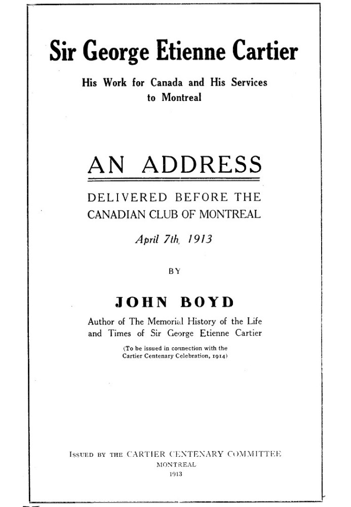 Сер Джордж Етьєн Картьє: його робота для Канади та його заслуги для Монреаля