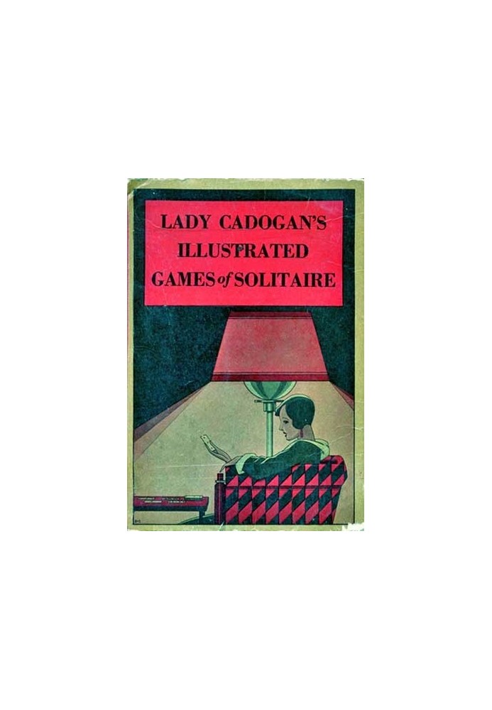 Lady Cadogan's Illustrated Games of Solitaire or Patience New Revised Edition, including American Games