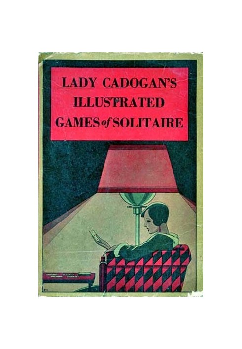 Lady Cadogan's Illustrated Games of Solitaire or Patience New Revised Edition, including American Games