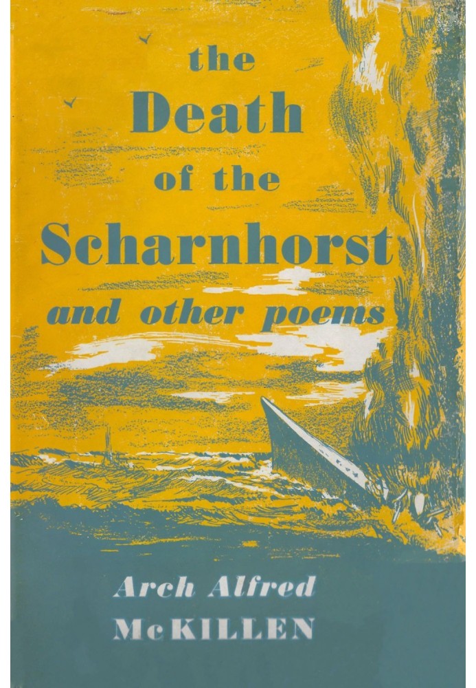 The Death of the Scharnhorst, and Other Poems