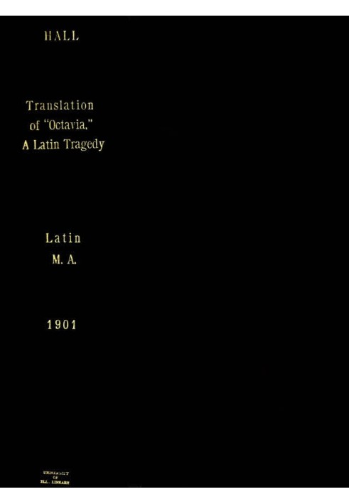 A Translation of Octavia, a Latin Tragedy, with Notes and Introduction