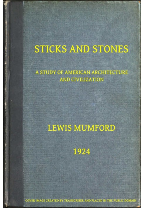 Sticks and Stones: A Study of American Architecture and Civilization