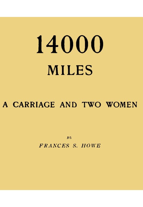 14000 miles, a carriage and two women