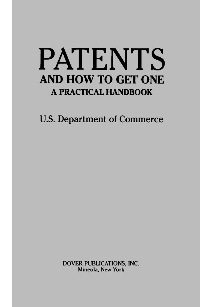 Patents and How to Get One: A Practical Handbook