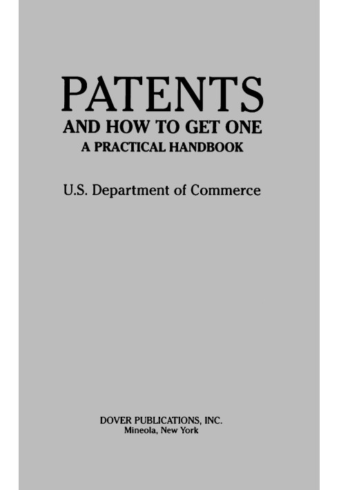 Patents and How to Get One: A Practical Handbook