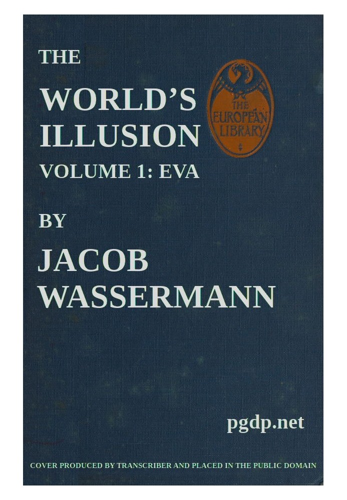 The World's Illusion, Volume 1 (of 2): Eva