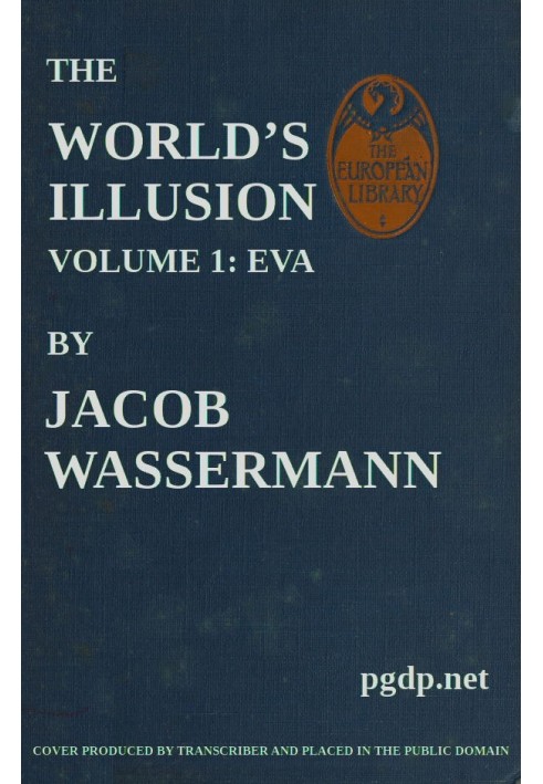 The World's Illusion, Volume 1 (of 2): Eva