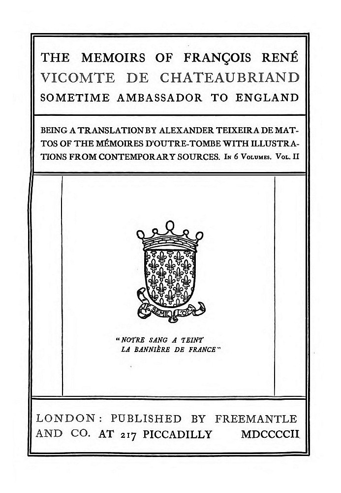 The Memoirs of François René Vicomte de Chateaubriand sometime Ambassador to England, Volume 2 (of 6) Mémoires d'outre-tombe, vo