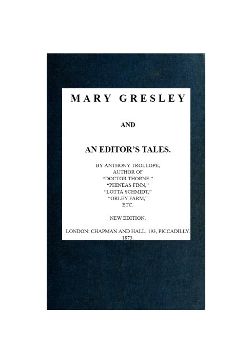 Mary Gresley, and An Editor's Tales