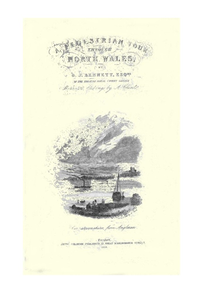 The Pedestrian's Guide through North Wales A tour performed in 1837