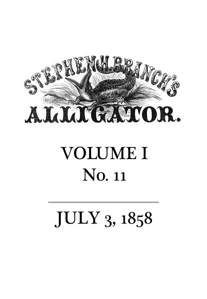 Аллигатор Стивена Х. Бранч, Том. 1 нет. 11, 3 июля 1858 г.