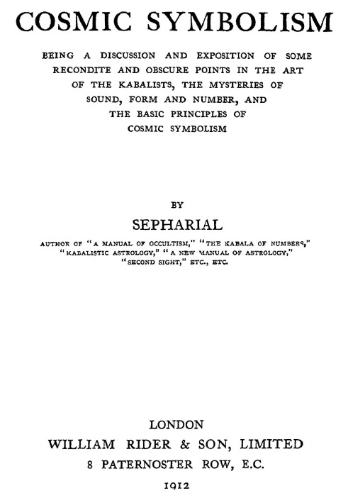 Космический символизм: $b Обсуждение и изложение некоторых неясных и неясных моментов в искусстве каббалистов, тайн звука, формы