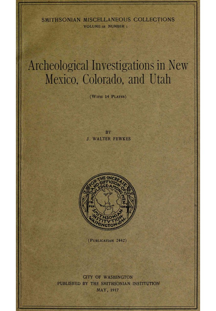 Archeological investigations in New Mexico, Colorado, and Utah