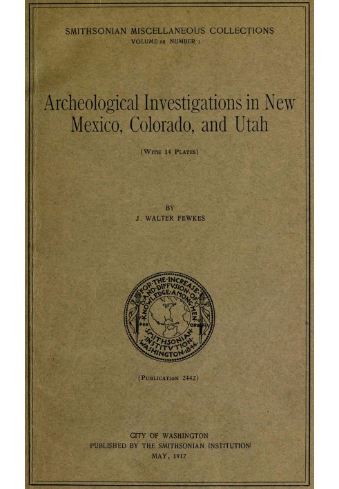 Archeological investigations in New Mexico, Colorado, and Utah