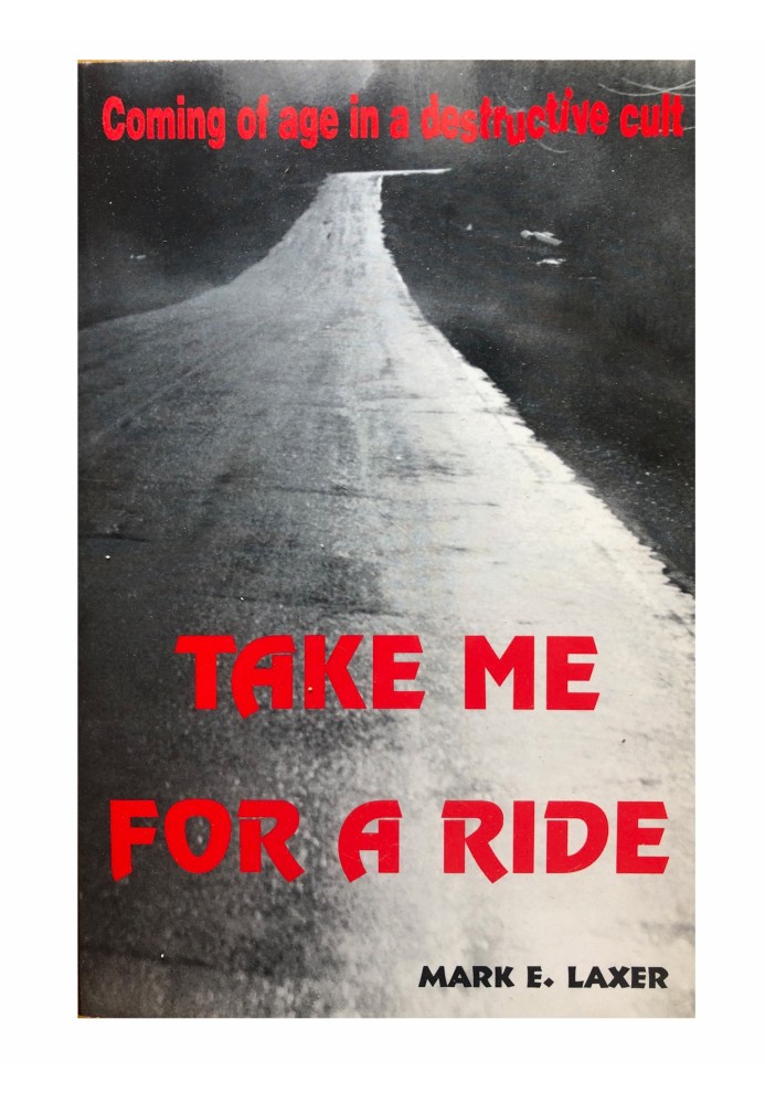 Take Me for a Ride: Coming of Age in a Destructive Cult