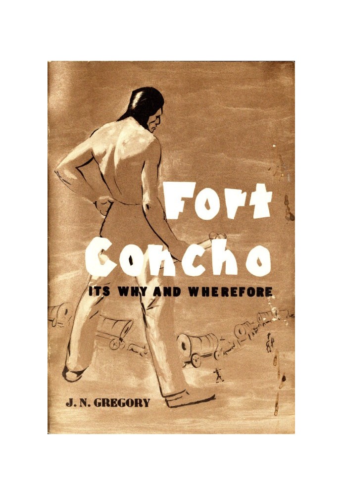 Fort Concho: Its Why and Wherefore