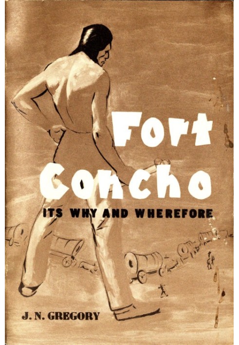 Fort Concho: Its Why and Wherefore