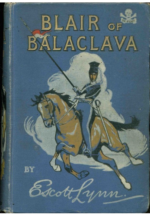 Blair of Balaclava : $b A hero of the Light Brigade