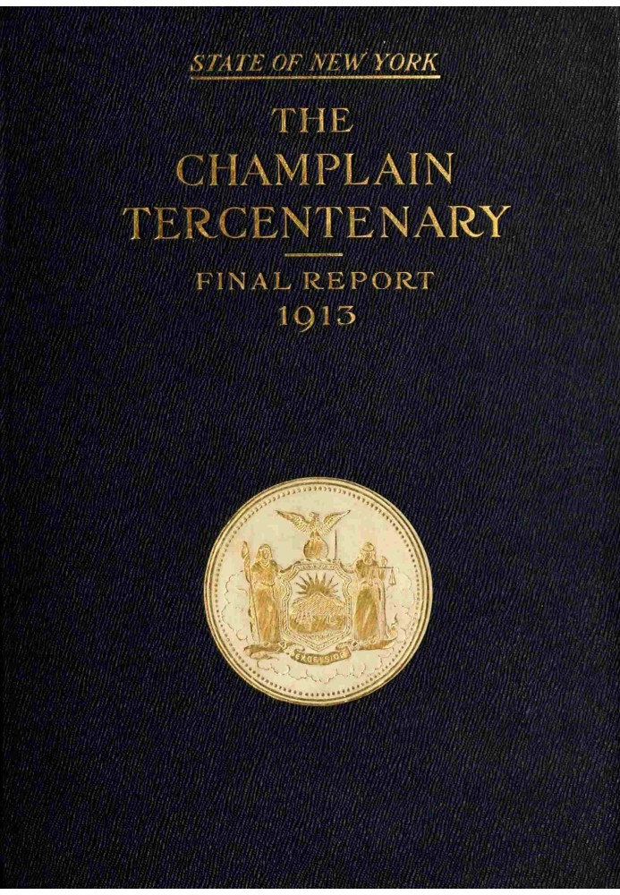 The Champlain tercentenary : $b Final report of the New York Lake Champlain tercentenary commission