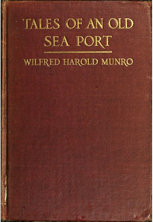 Рассказы о старом морском порту. Общий очерк истории Бристоля, Род-Айленд, включая, между прочим, отчет о путешествиях скандинав