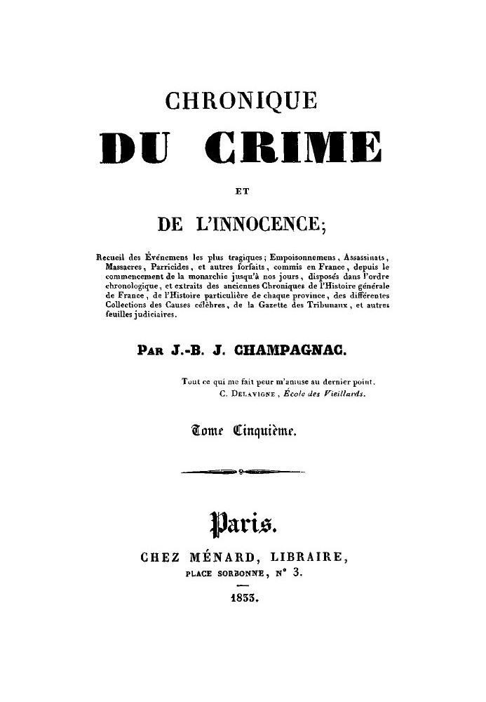 Chronicle of crime and innocence, volume 5/8 Collection of the most tragic events;...