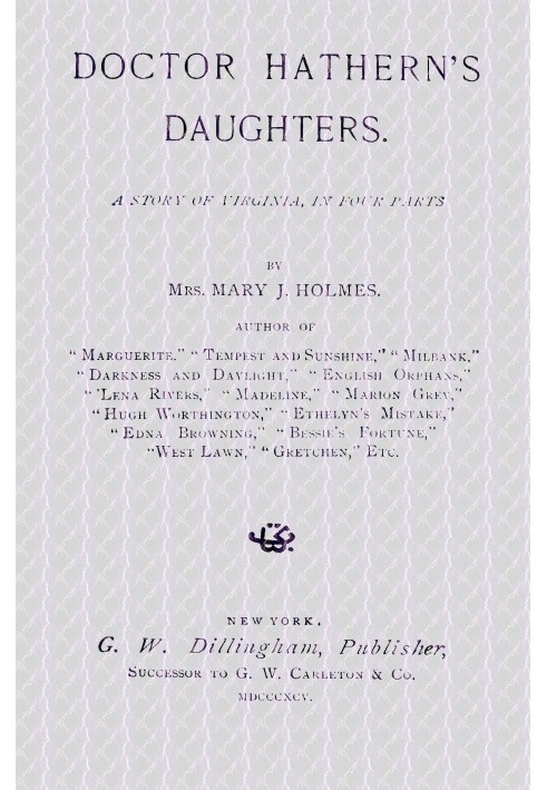 Doctor Hathern's daughters : $b A story of Virginia, in four parts