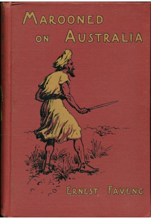 Marooned on Australia : $b being the narration by Diedrich Buys of his discoveries and exploits in Terra Australis Incognita abo