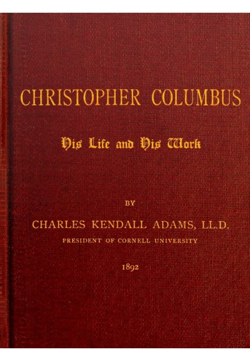 Christopher Columbus: His Life and His Work