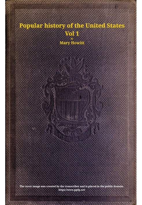 A popular history of the United States of America, Vol. 1 (of 2) : $b from the discovery of the American continent to the presen