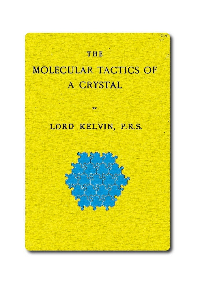 The Molecular Tactics of a Crystal