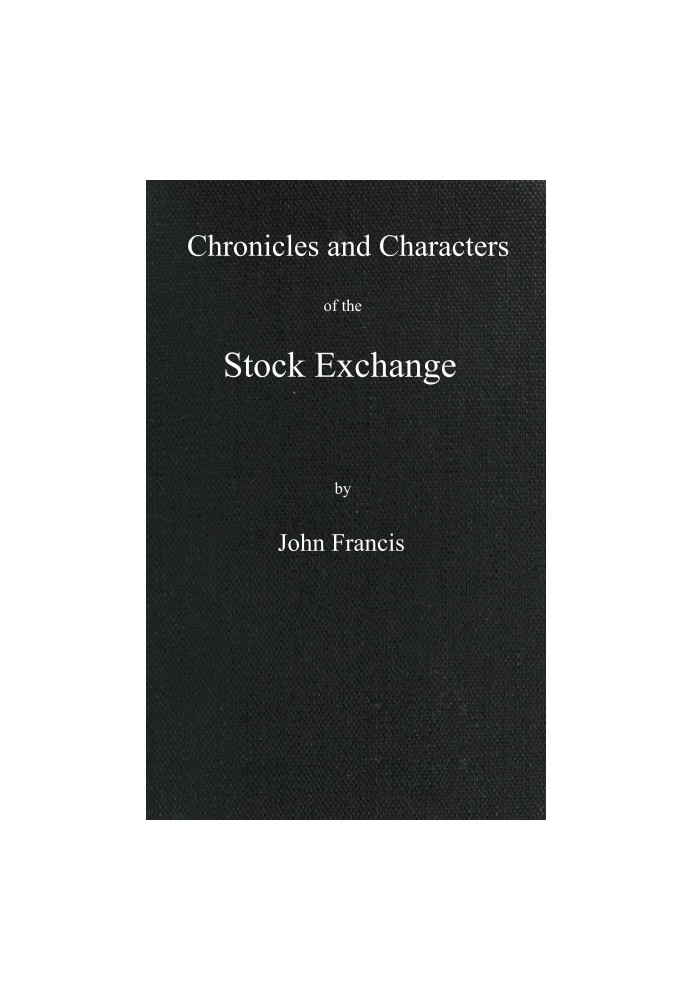 Chronicles and characters of the stock exchange