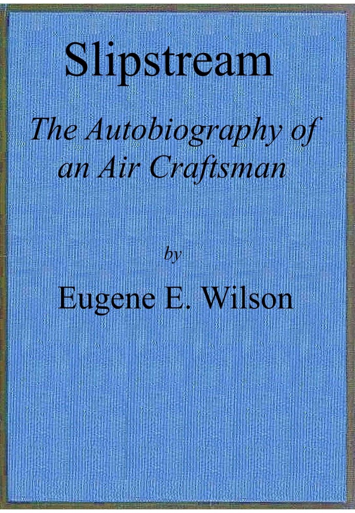 Slipstream: the autobiography of an air craftsman