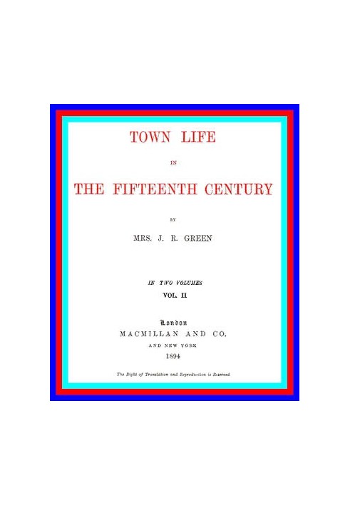 Town Life in the Fifteenth Century, Volume 2 (of 2)