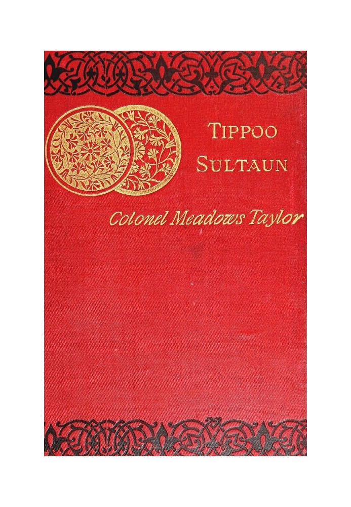 Tippoo Sultaun: A tale of the Mysore war