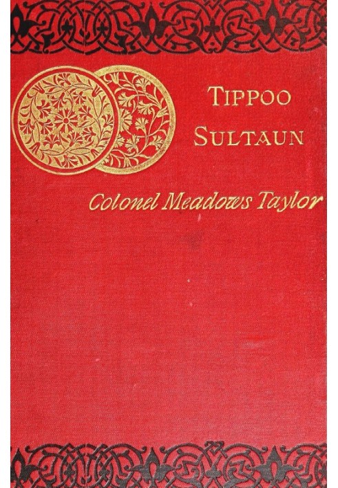 Tippoo Sultaun: A tale of the Mysore war