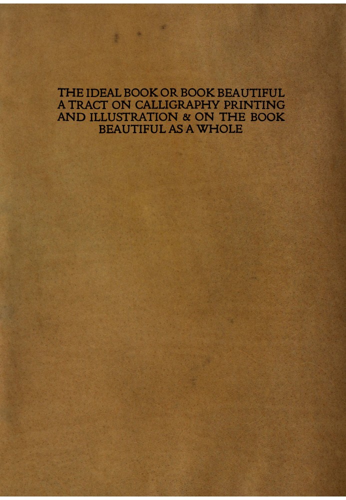 Ідеальна книга або красива книга: $b Трактат про каліграфічний друк та ілюстрації та про красиву книгу в цілому