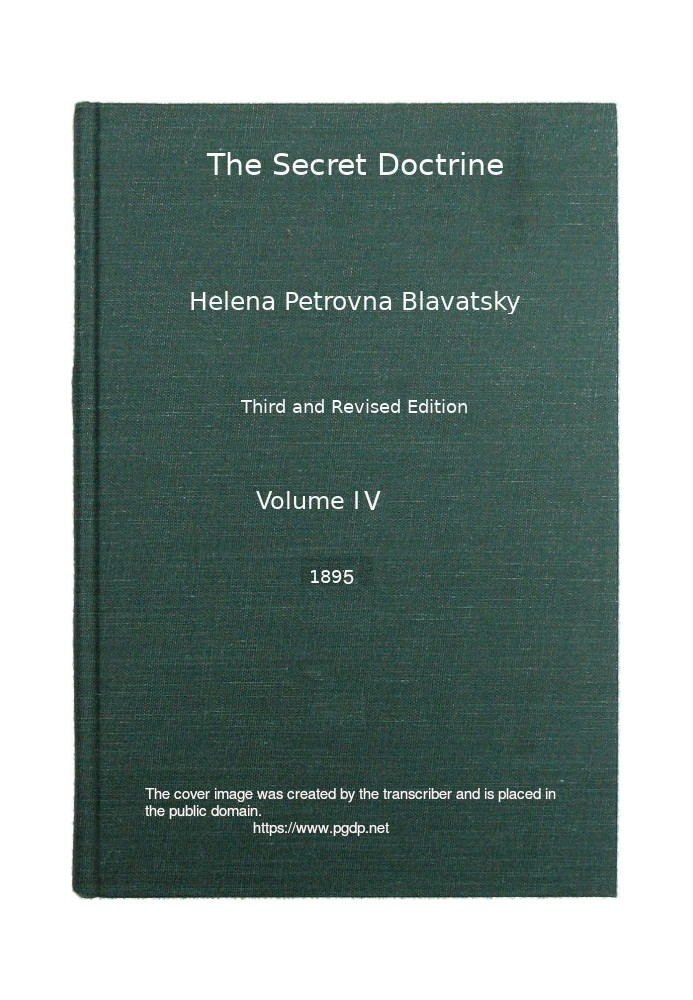 The Secret Doctrine, Vol. 4 of 4 The Synthesis of Science, Religion, and Philosophy