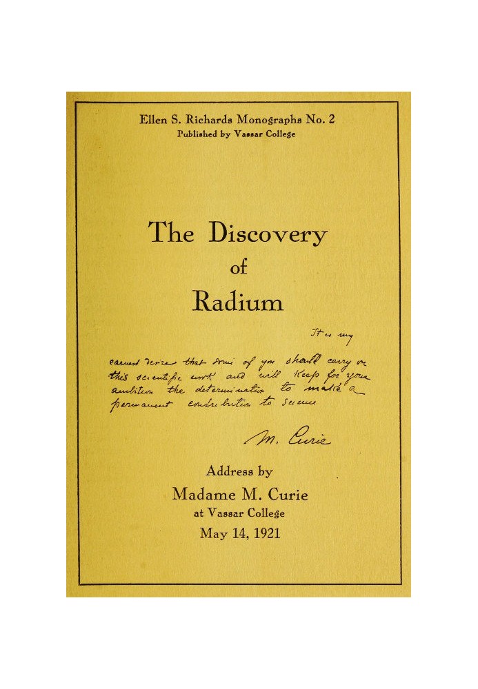 The Discovery of Radium Address by Madame M. Curie at Vassar College