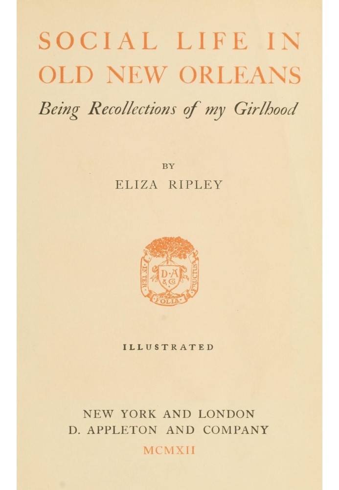 Светская жизнь в старом Новом Орлеане: $b Воспоминания о моем детстве