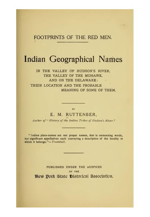 Сліди індіанських географічних назв червоних людей у долині річки Гудзон, долині Мохавк і на Делавері: їх розташування та ймовір