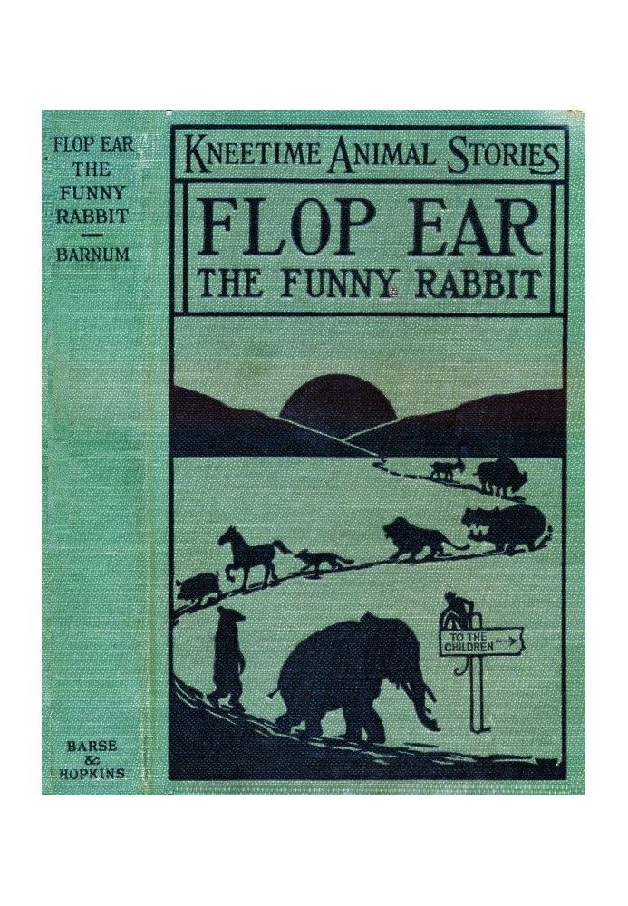 Flop Ear, the Funny Rabbit: His Many Adventures